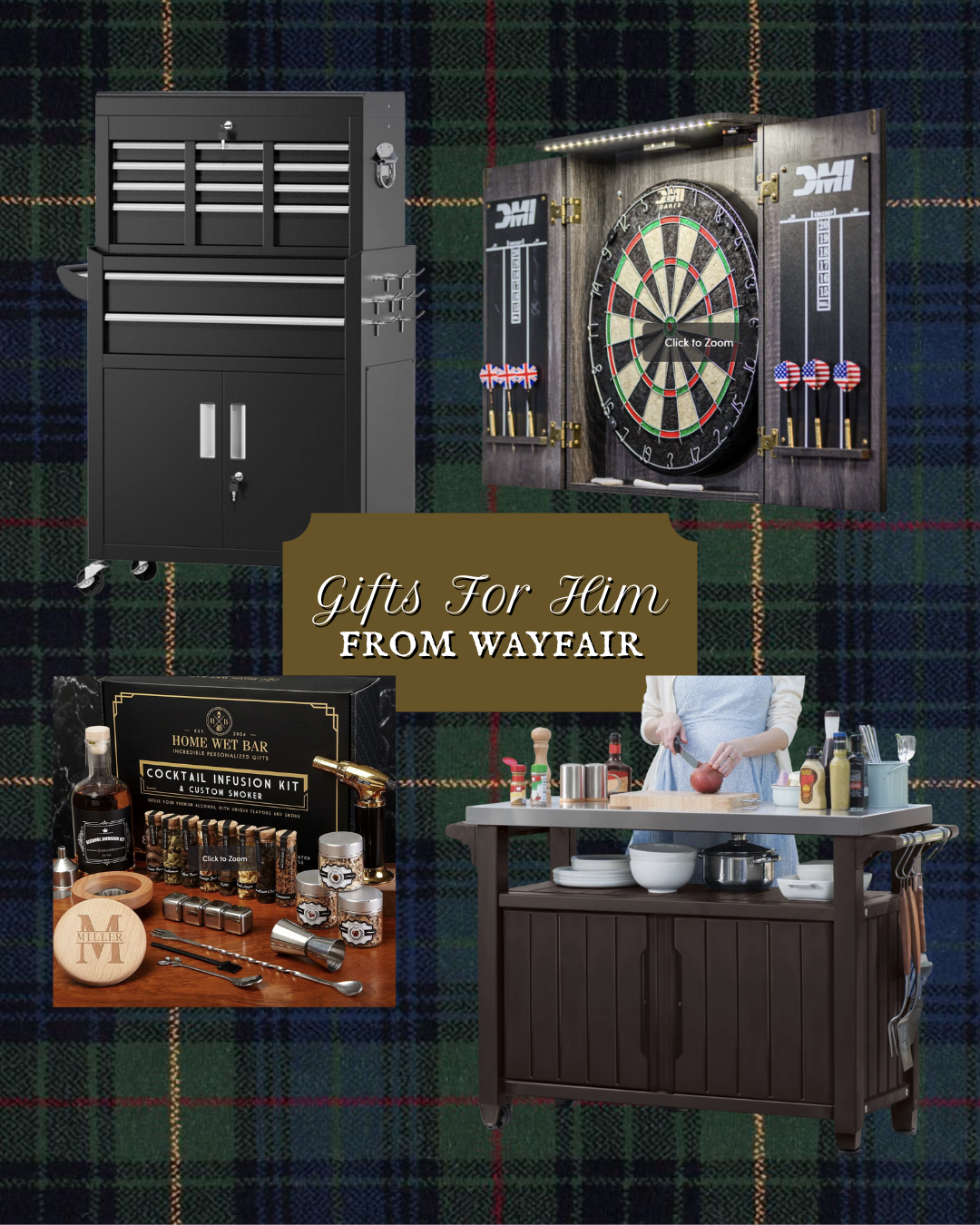 artan-plaid holiday gift guide graphic featuring four Wayfair gift ideas for him, including a black rolling tool chest, an LED dartboard cabinet set, a cocktail infusion and whiskey smoker kit, and a dark brown outdoor bar cart. Text overlay reads ‘Gifts for Him from Wayfair’ in festive script.