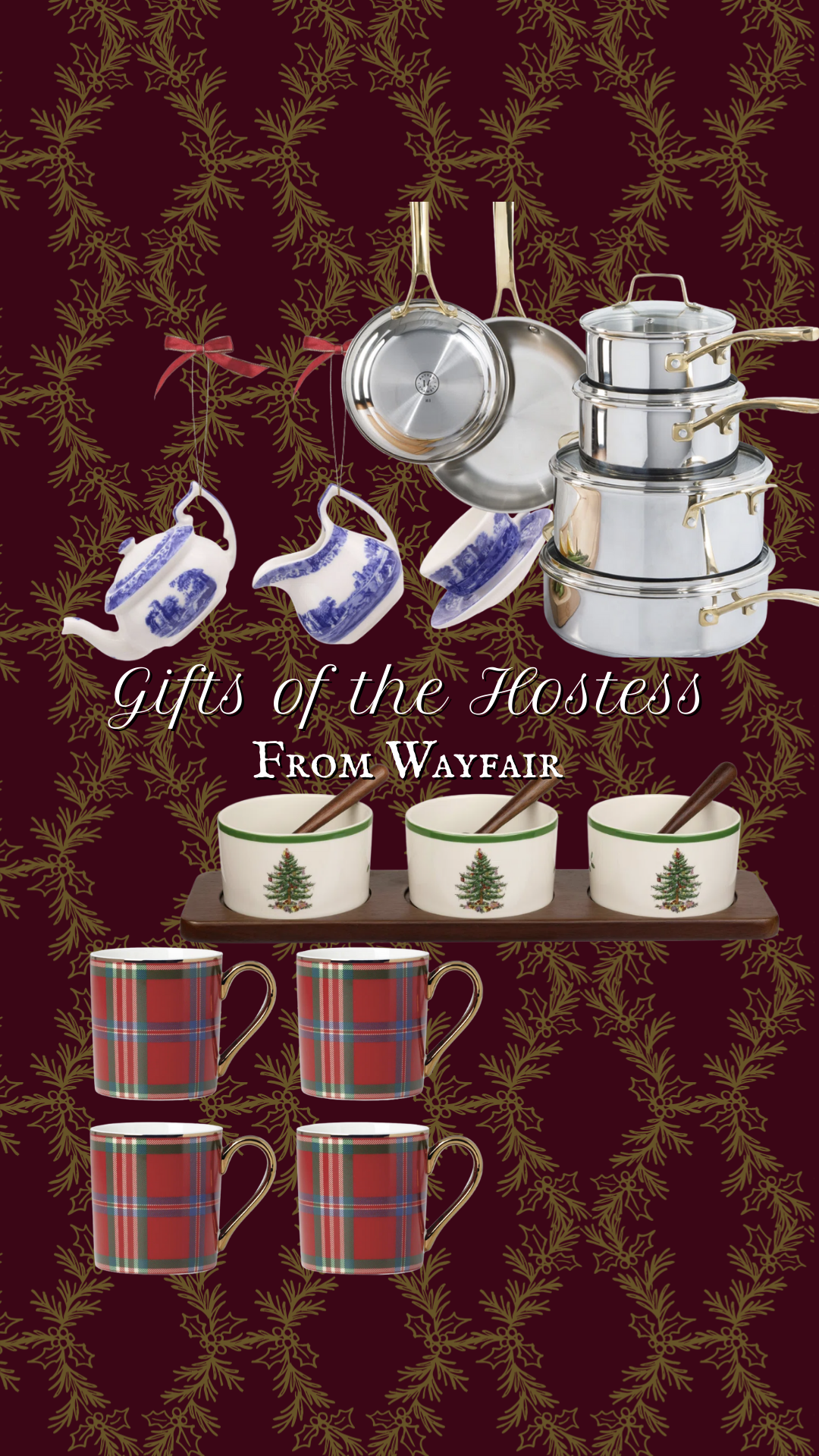 A curated collage titled “Gifts of the Hostess From Wayfair,” featuring stainless steel cookware with gold handles, blue and white Spode tea set ornaments, a Spode Christmas tree condiment bowl trio, and a set of red tartan mugs arranged on a burgundy background with gold holly detailing. Cozy holiday gift inspiration for hosts and entertainers.