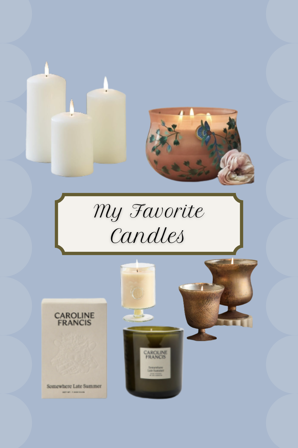 Collection of favorite candles displayed