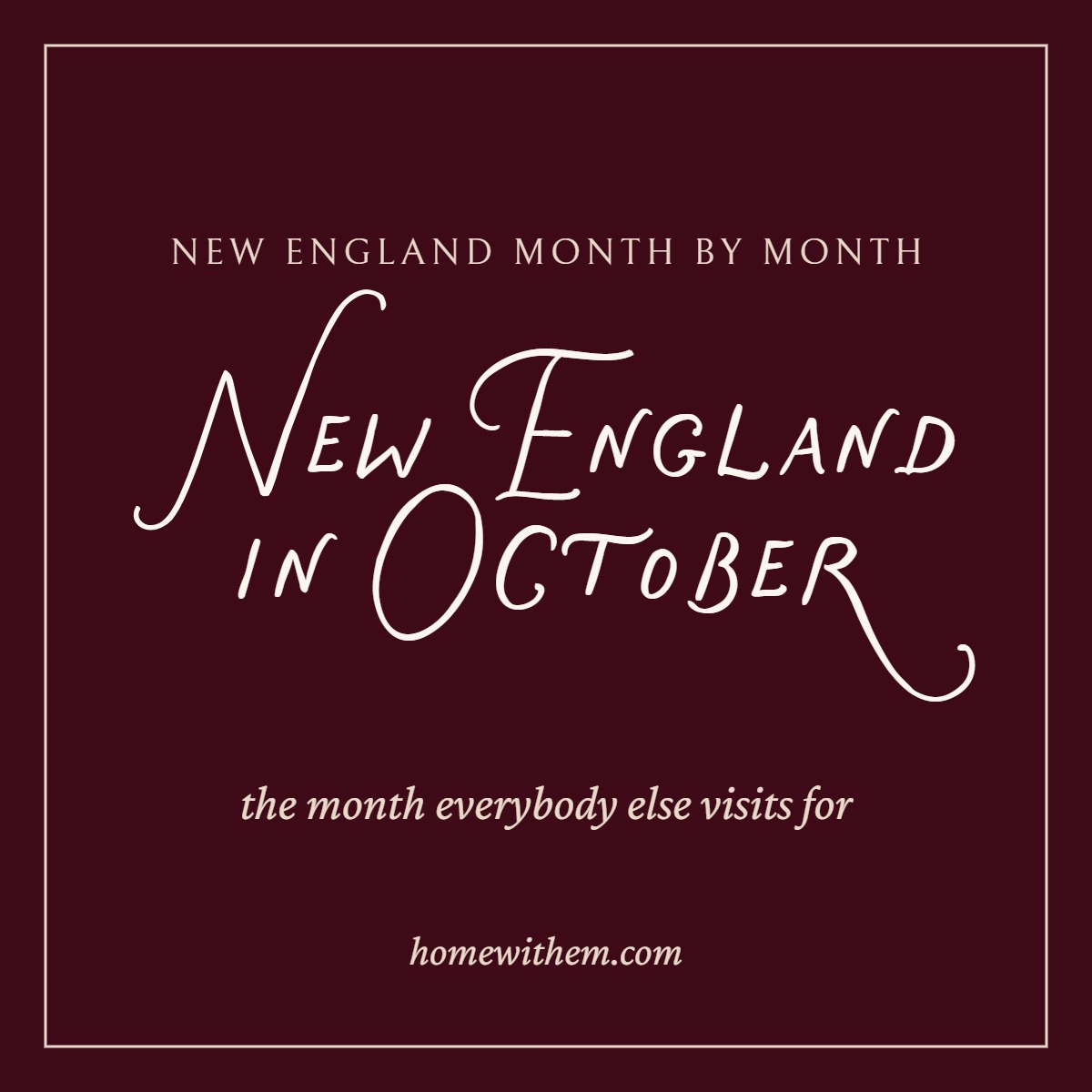 New England in October, part of the New England month by month series from Home with Em