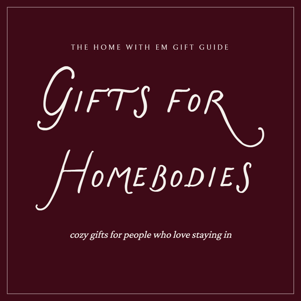 Gifts for homebodies gift guide by Home with Em, cozy gifts for people who love staying in