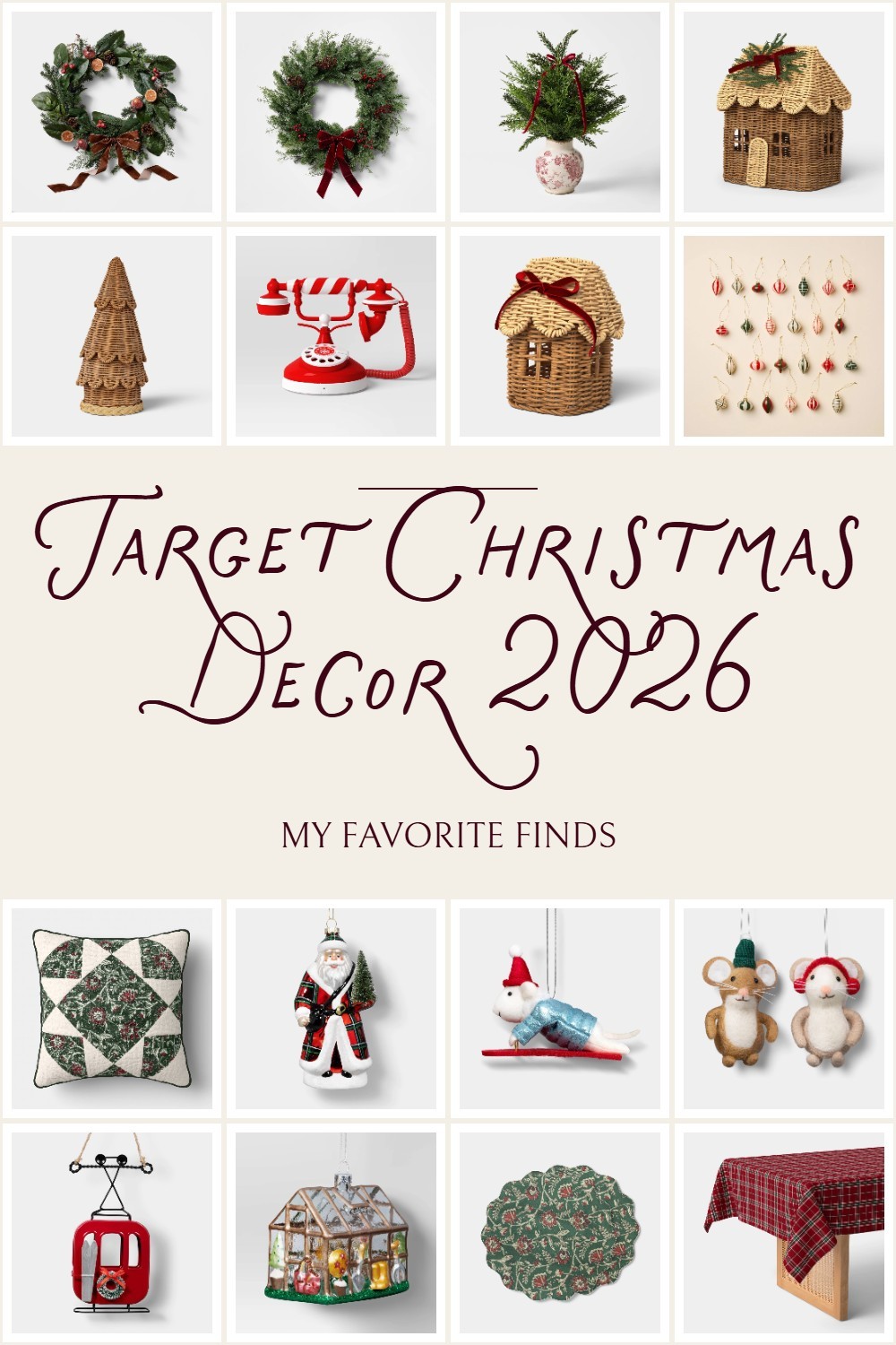Target Christmas decor 2026 favorite finds collage with wreaths, woven houses, ornaments and holiday table decor